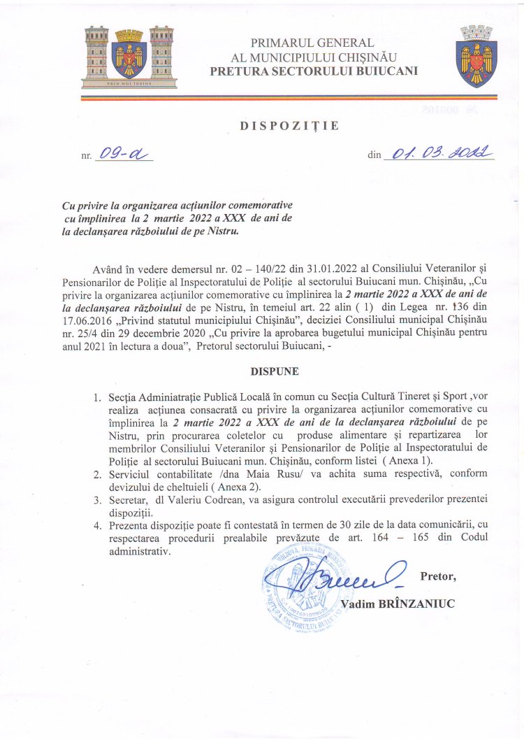 Dispoziția Nr. 09-d din 01.03.2022 Cu privre la organizarea acțiunilor comemorative cu împlinirea la 2 martie 2022 a XXX de ani de la declanșarea războiului de pe Nistru.