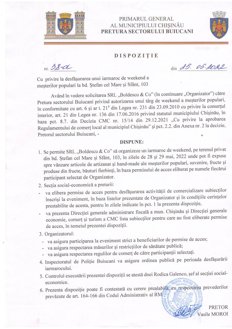 Dispoziția nr. 38 - d din 25.05.2022 Cu privire la desfășurarea unui iarmaroc de weekend a meșterilor populari la bd. Ștefan cel Mare și Sfînt, 103.