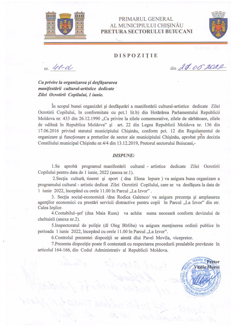 Dispoziția nr. 41 - d din 27.05.2022 Cu privire la organizarea și desfășurarea manifestării cultural-artistice dedicate Zilei Ocrotirii Copilului, 1 iunie.