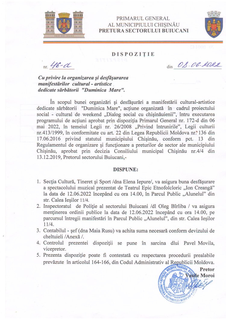 Dispoziția nr. 46 - d din 08.06.2022 Cu privire la organizarea ți defășurarea manifestărilor cultural-artistice dedicate sărbătorii "Duminica Mare".