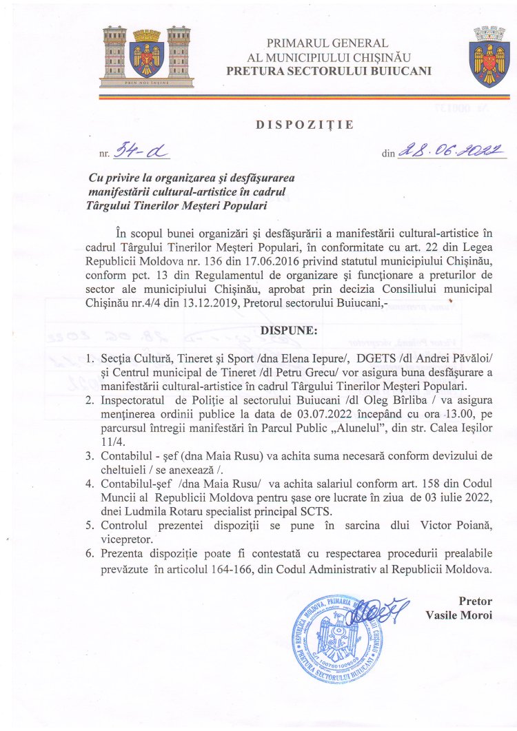 Dispoziția nr. 54 - d din 28.06.2022 Cu privire la organizarea și desfășurarea manifestării cultural-artistice în cadrul Tîrgului Tinerilor Meșteri Populari.