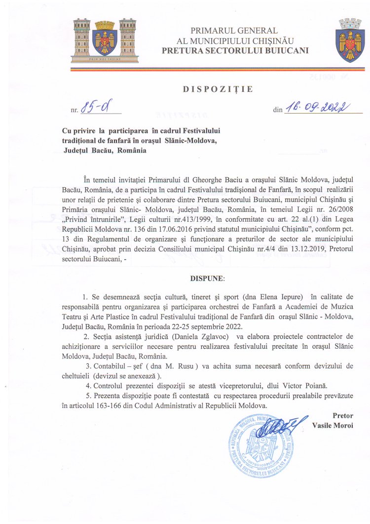 Dispoziția nr. 85-d din 16.09.2022 Cu privire la participarea în cadrul Festivalului tradițional de fanfară în orașul Slănic-Moldova, județul Bacău, Romînia.